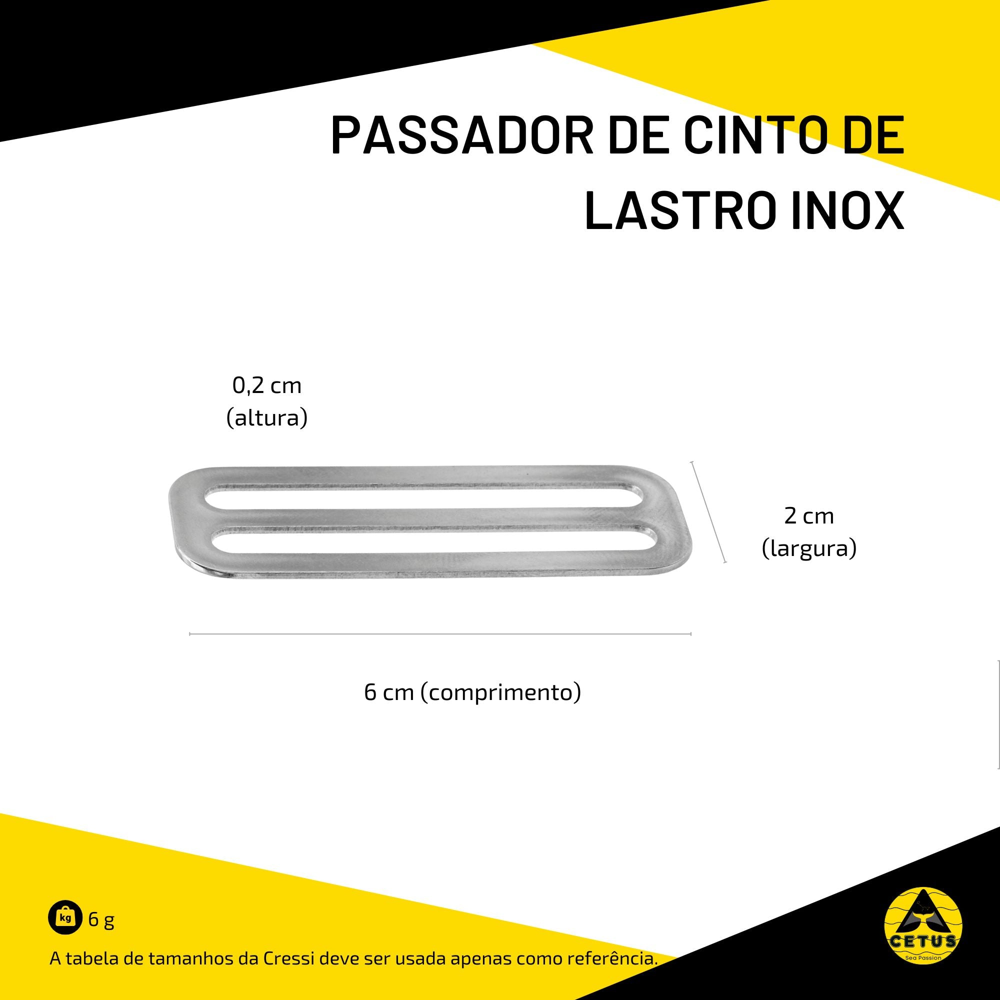 Passador de Cinto de Lastro Cetus Inox